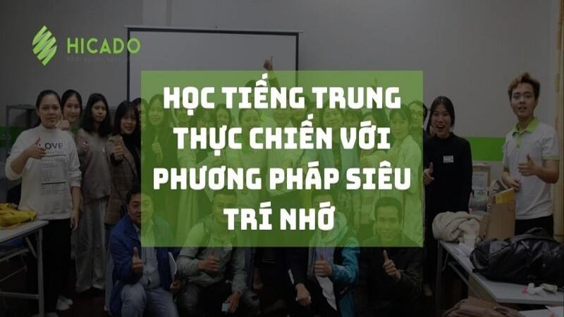 Hoc Tieng Trung Thuc Chien Voi Phuong Phap Sieu Tri Nho (2)