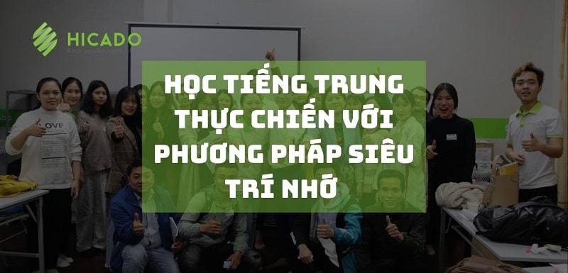 Hoc Tieng Trung Thuc Chien Voi Phuong Phap Sieu Tri Nho