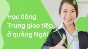 học tiếng trung giao tiếp ở quảng ngãi