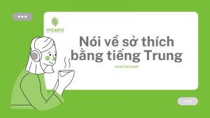 noi-ve-so-thich-bang-tieng-trung